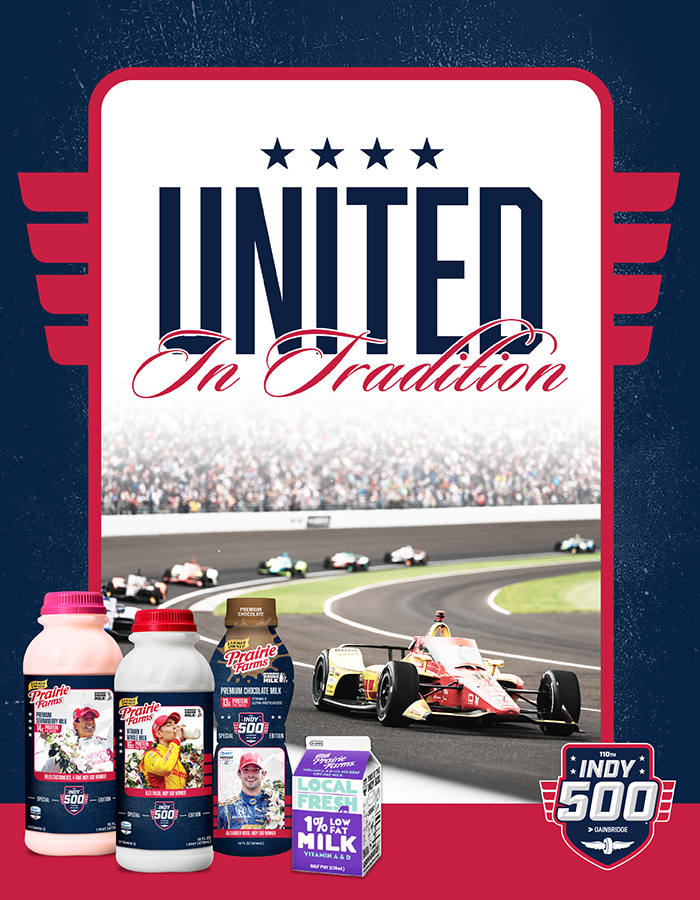 Banner featuring Prairie Farms Indy 500 special edition milk products alongside a race car on the track, with the headline “United In Tradition” and the Indy 500 logo