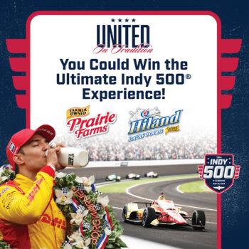 Promotional graphic featuring a race car driver drinking milk in victory lane, with text reading “United In Tradition” and “You Could Win the Ultimate Indy 500 Experience!” alongside Prairie Farms, Hiland Dairy Foods, and Indy 500 logos
